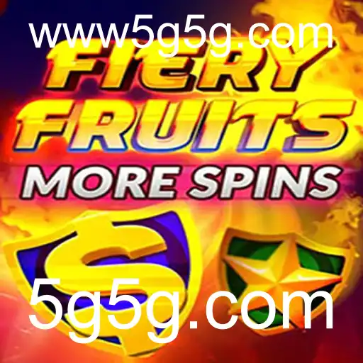 Explorando o Mundo Vibrante de FieryFruitsMoreSpins no 5g5g.com